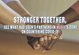 Stronger Together, See What had Eden’s Partners in WAsia’s Done on Countering COVID-19